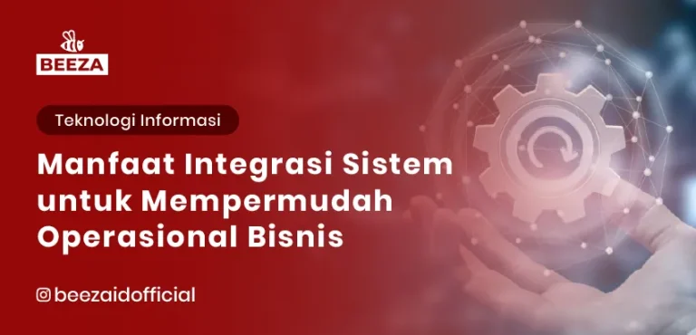 Manfaat Integrasi Sistem untuk Mempermudah Operasional Bisnis
