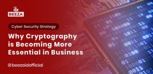 Blog 4 Why Cryptography is Becoming More Essential in Business