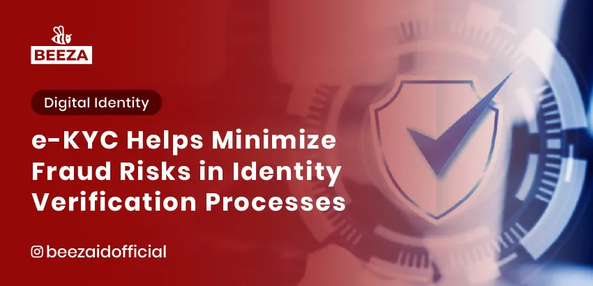 How eKYC Helps Minimize Fraud Risks in Identity Verification Processes 1 16. Bagaimana eKYC Membantu Meminimalkan Risiko Penipuan dalam Proses Verifikasi Identitas 05 11zon