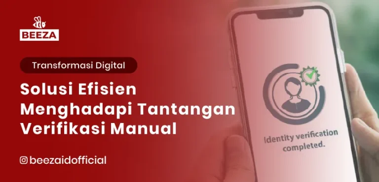eKYC untuk Bisnis: Solusi Efisien Menghadapi Tantangan Verifikasi Manual