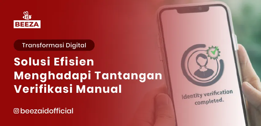 2. eKYC untuk Bisnis Solusi Efisien Menghadapi Tantangan Verifikasi Manual 05 11zon