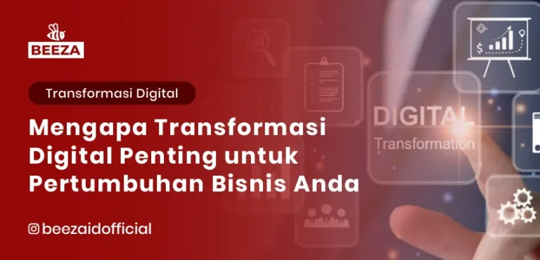 Mengapa Transformasi Digital Penting untuk Pertumbuhan Bisnis Anda
