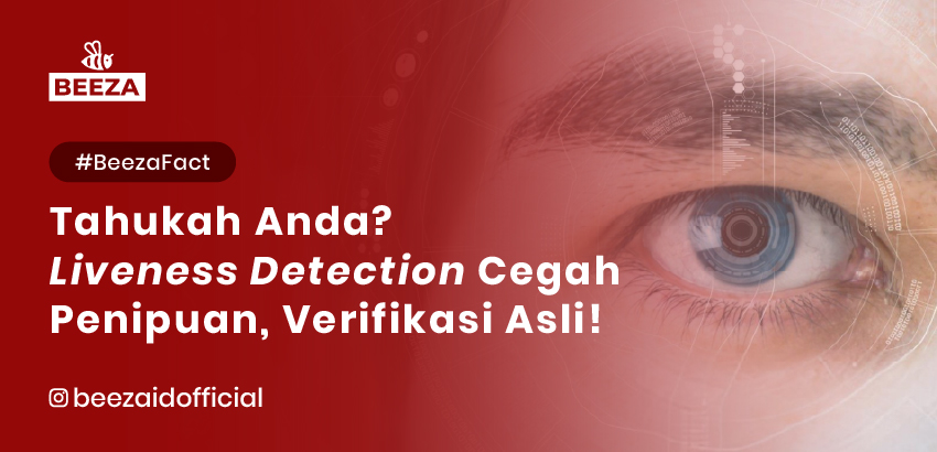 28. BeezaFact Liveness Detection Memastikan Keaslian Pengguna dan Mencegah Penipuan Digital 05
