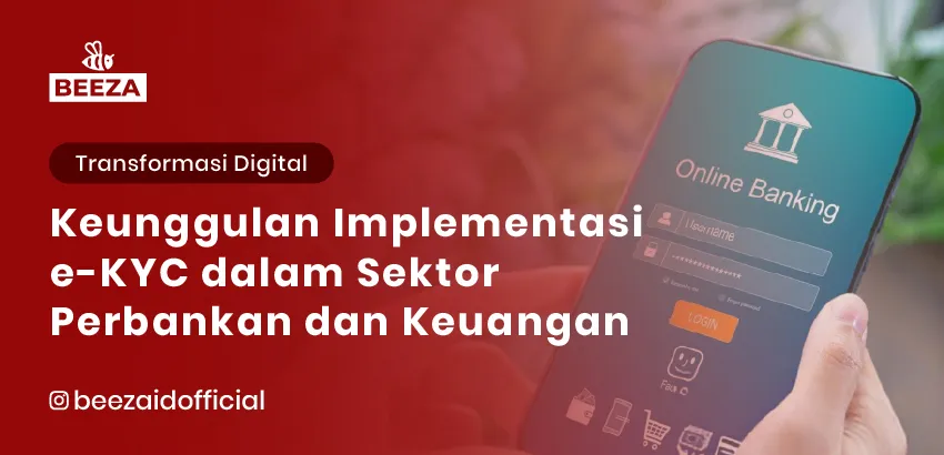 3.Keunggulan Implementasi eKYC dalam Sektor Perbankan dan Keuangan 05 11zon