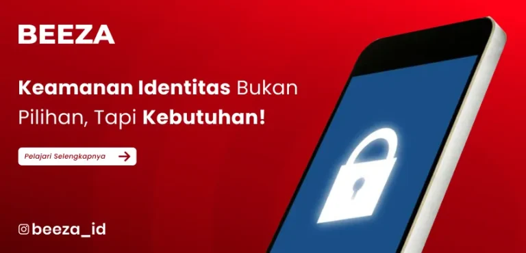 Keamanan Identitas Bukan Pilihan, Tapi Kebutuhan!