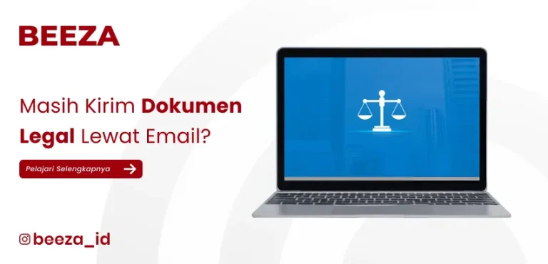 Masih Kirim Dokumen Legal Lewat Email? Waktunya Beralih ke Solusi Digital!
