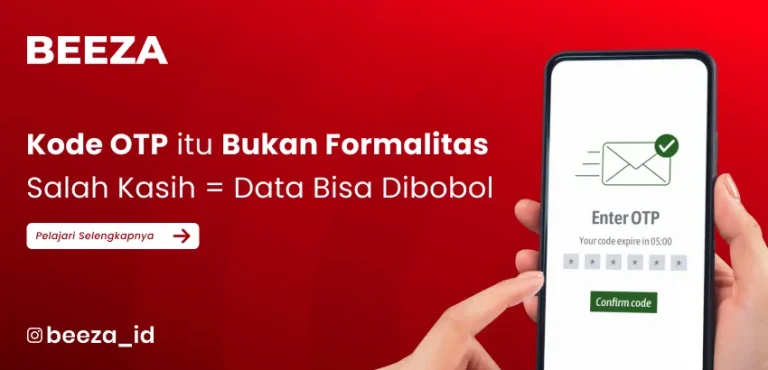 Kode OTP itu Bukan Formalitas! Salah Kasih OTP, Data Bisa Dibobol