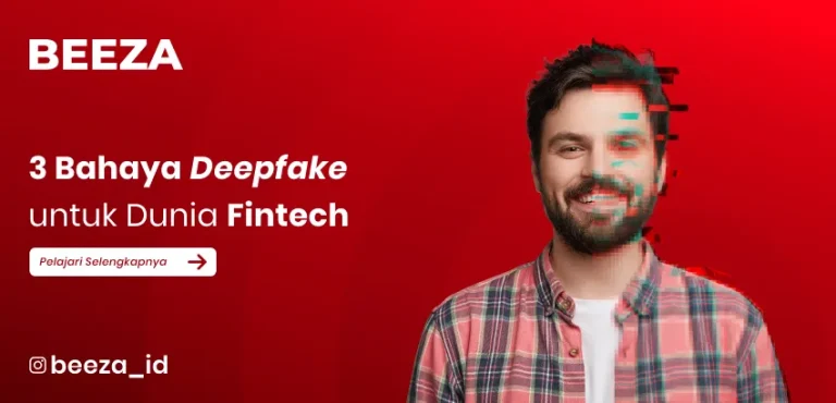 3 Bahaya Deepfake untuk Dunia Fintech dan Cara Mengatasinya