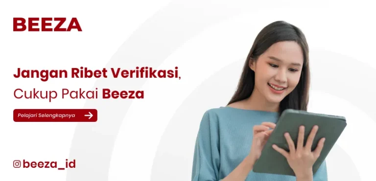 Jangan ribet verifikasi, cukup pakai Beeza