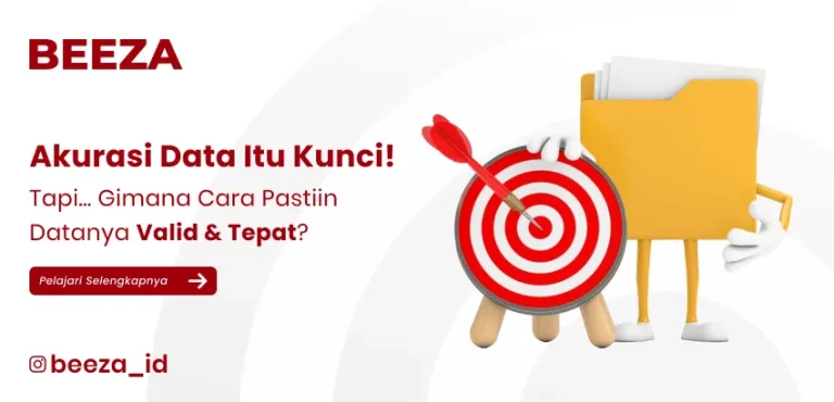 Akurasi Data Itu Kunci! Tapi, Gimana Cara Pastiin Datanya Valid & Tepat?