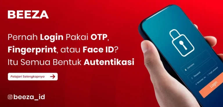 Pernah nggak sih login pakai OTP, fingerprint, atau face ID? Itu Bentuk Autentikasi Digital