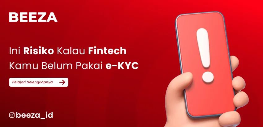 Ini Risiko Kalau Fintech Kamu Belum Pakai e KYC