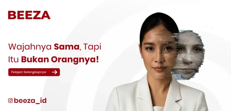 Deepfake: Wajahnya Sama, Tapi Itu Bukan Orangnya!
