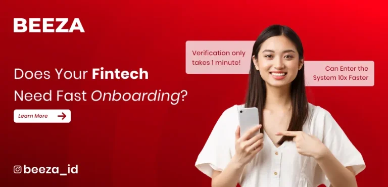 Beeza Helps Fintechs Onboarding Users 10x Faster — Fast, Legal, and Secure e-KYC Solution