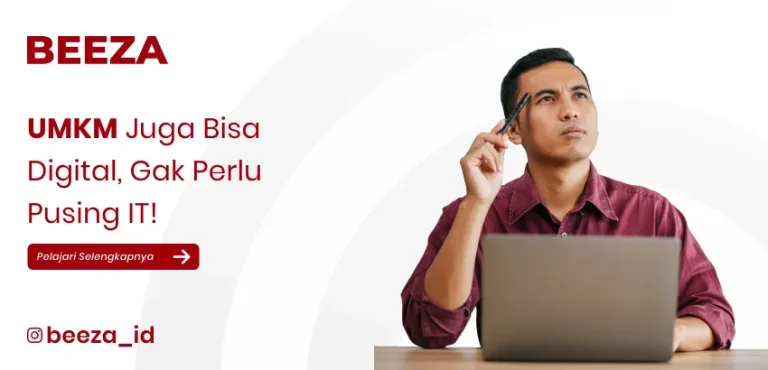Tidak Perlu IT Besar, UMKM Juga Bisa Pakai Beeza