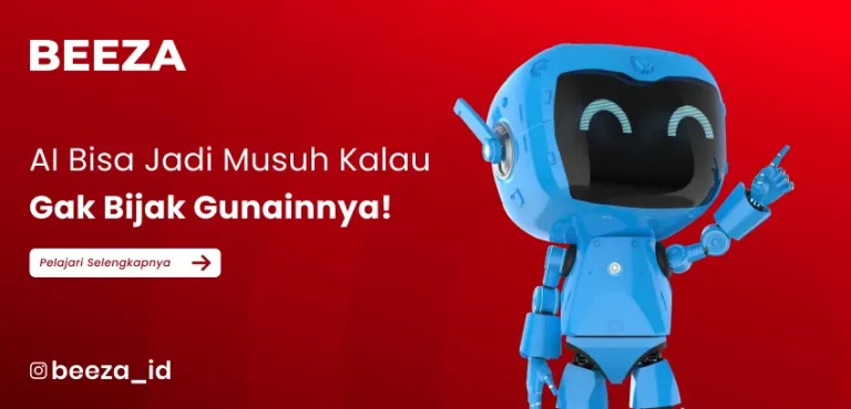 AI Bisa Jadi Musuh Kalau Gak Bijak Gunainnya!