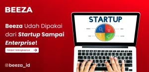 Blog 6 Dipercaya dari Startup hingga Enterprise: Kenapa Bisnis Memilih Beeza?