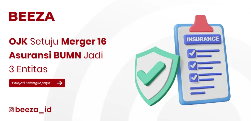 OJK Setuju Merger 16 Asuransi BUMN Jadi 3 Entitas