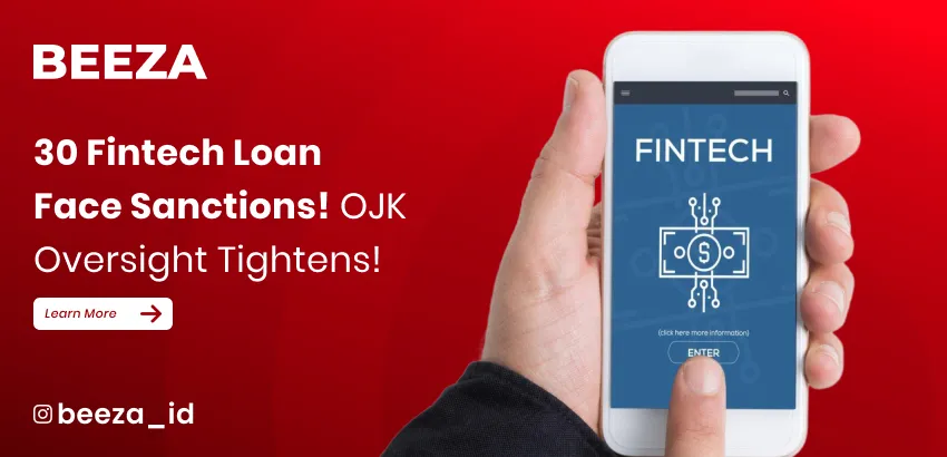 OJK Tightens Oversight 30 Fintech Peer to Peer Lending Firms Sanctioned to Combat Rising Fraud
