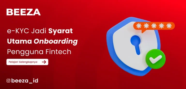 E-KYC Jadi Syarat Wajib Onboarding Fintech: Keamanan dan Kepatuhan dalam Satu Langkah