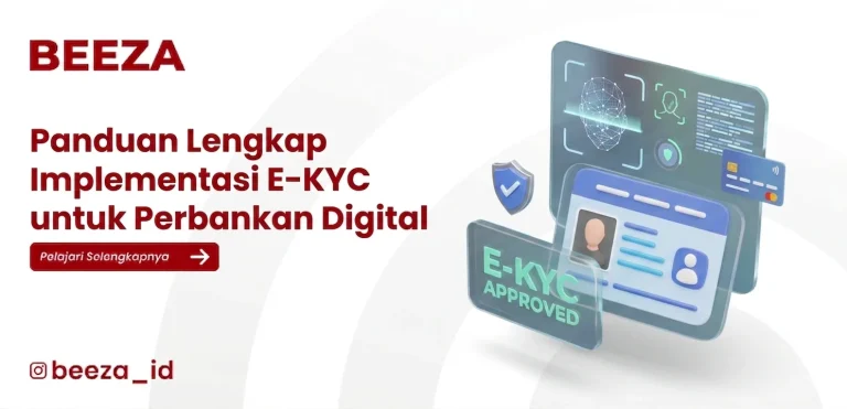 Blog dan Berita 3 Panduan Lengkap Implementasi E-KYC untuk Perbankan Digital
